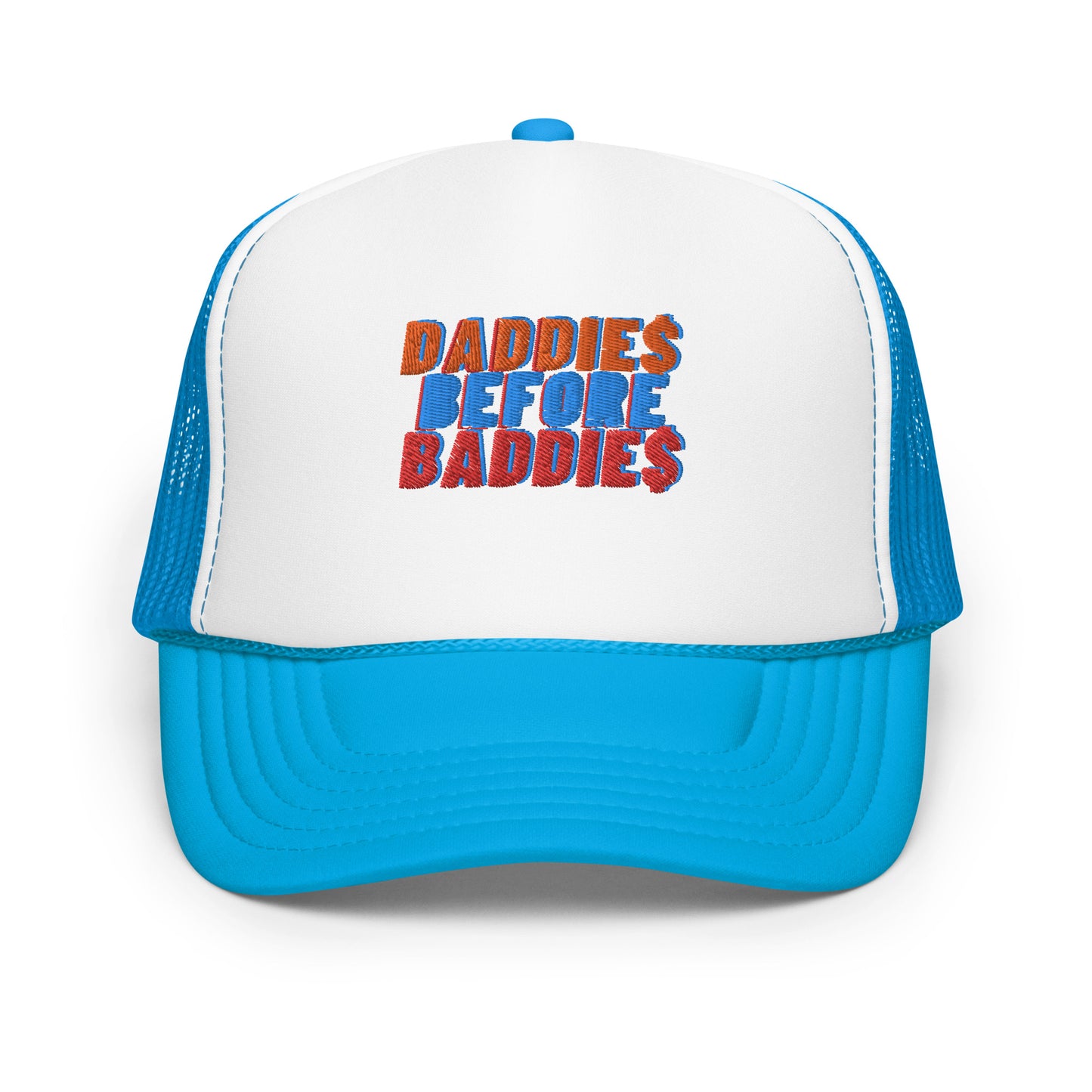 Daddies Before Baddies Foam trucker hat