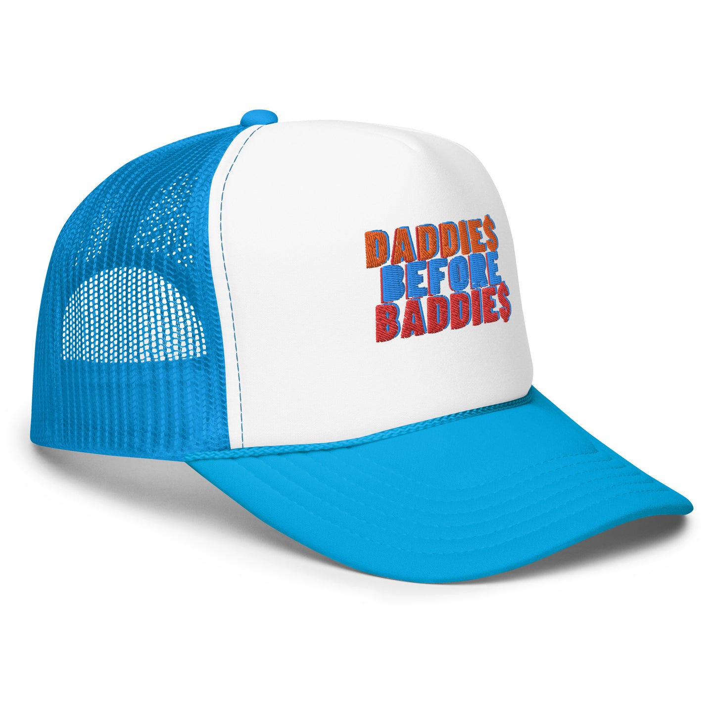 Daddies Before Baddies Foam trucker hat