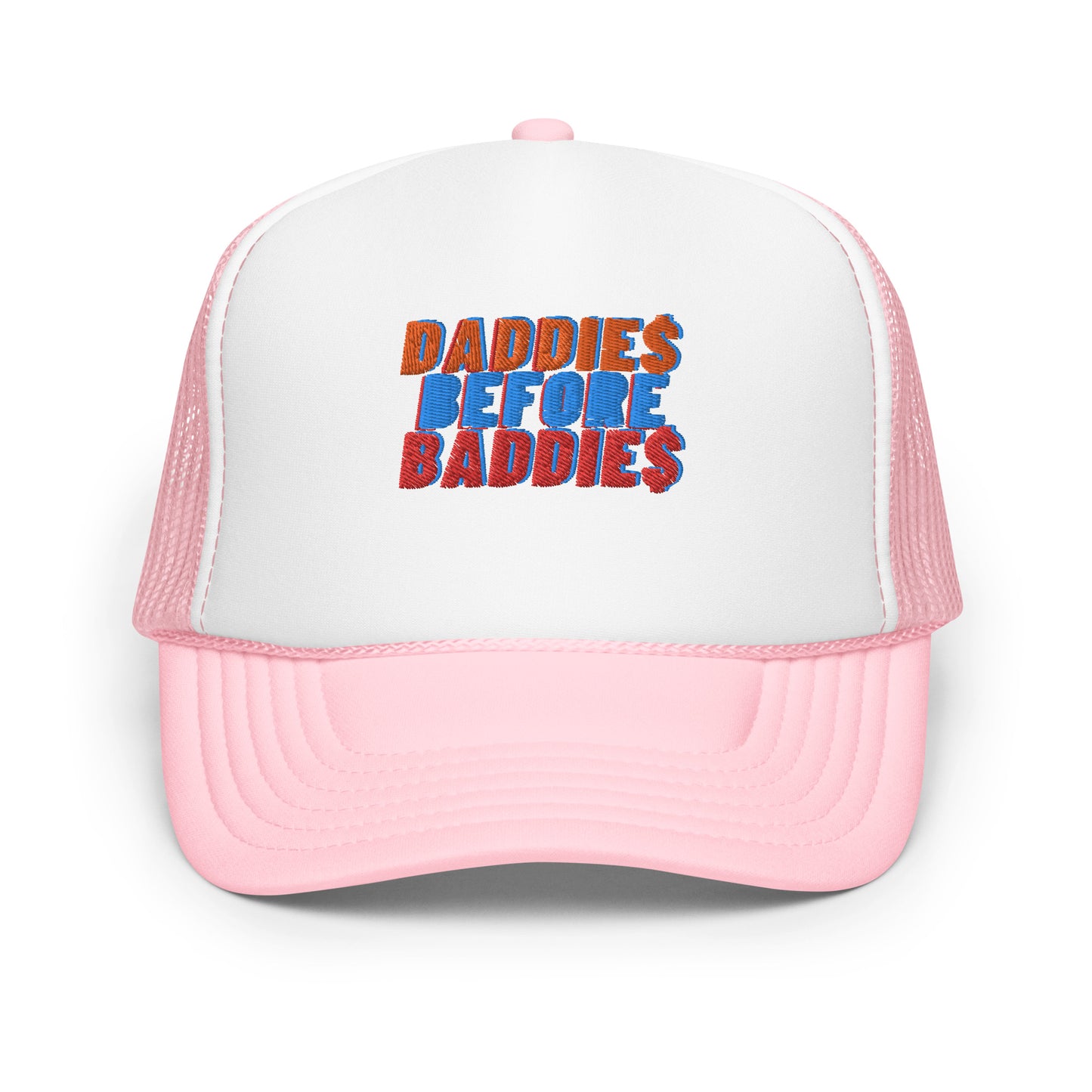 Daddies Before Baddies Foam trucker hat